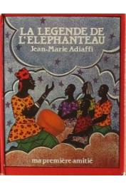 ADIAFFI Jean-Marie, N'Doye Assane (illustrations) - La Légende de l'éléphanteau (Ma première amitié)