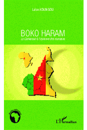  KOUNGOU Léon - Boko Haram - Le Cameroun à l'épreuve des menaces