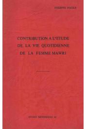  Etudes Nigériennes - 10, PIAULT Colette - Contribution à l'étude de la vie quotidienne de la femme Mawri