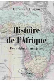  LUGAN Bernard - Histoire de l'Afrique. Des origines à nos jours