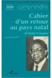  KESTELOOT Lilyan - Le Cahier d'un retour au pays natal d'Aimé Césaire