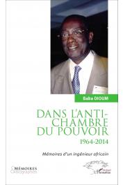 DIOUM Baba - Dans l'antichambre du pouvoir. Mémoires d'un ingénieur africain