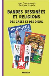 	  DELISLE Philippe (sous la direction de) - Bandes dessinées et religions. Des cases et des dieux