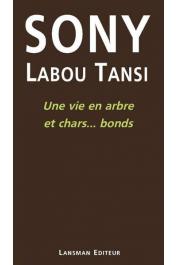  SONY LABOU TANSI - Une vie en arbre et chars….. Bonds