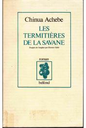  ACHEBE Chinua - Les termitières de la savane