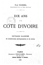  CLOZEL François - Dix ans à la Côte d'Ivoire