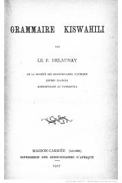 DELAUNAY Le Père (de la Société des Missionnaires  d'Afrique (Pères Blancs) - Missionnaire au Tanganyika) - Grammaire Kiswahili