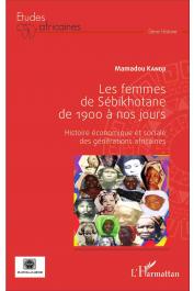  KANDJI Mamadou - Femmes de Sébikhotane de 1900 à nos jours. Histoire économique et sociale des générations africaines