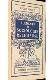  BASTIDE Roger - Eléments de sociologie religieuse