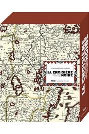 AUDOUIN-DUBREUIL Ariane - La croisière noire: les documents inédits. Sur les traces des expéditions Citroën en Centre-Afrique (édition de luxe)