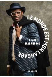  MABANCKOU Alain - Le Monde est mon langage