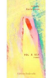  RAVALOSON Johary - Vol à vif. Roman