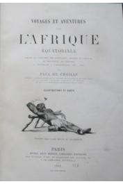  DU CHAILLU Paul Belloni - Voyages et aventures dans l'Afrique équatoriale. Moeurs et coutumes des habitants, chasse au gorille, au crocodile, à l'éléphant, à l'hippopotame, etc....