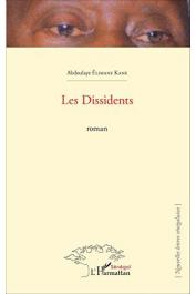  KANE Abdoulaye Elimane - Les dissidents. Roman