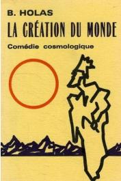 HOLAS Bohumil - La création du monde, comédie cosmologique