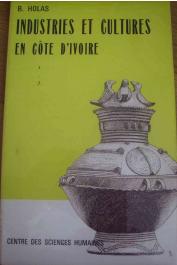  HOLAS Bohumil - Industries et cultures en Côte d'Ivoire