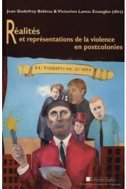  BIDIMA Jean-Godefroy LAVOU ZOUNGBO Victorien (éditeurs) - Réalités et représentations de la violence en postcolonies