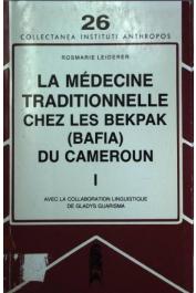  LEIDERER Rosmarie, GUARISMA Gladys (avec la collaboration linguistique de) - La médecine traditionnelle chez les Bekpak (Bafia) du Cameroun : d'après les enseignements, les explications et la pratique du guérisseur Blabak-A-Nnong  - Volume I