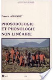  JOUANNET Francis - Prosodologie et phonologie non linéaire