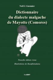  GUEUNIER Noël Jacques - Dictionnaire du dialecte magache de Mayotte (Comores). Nouvelle édition revue