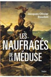  BOUDON Jacques-Olivier - Les naufragés de La Méduse