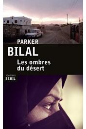 BILAL Parker (pseudonyme de Mahjoub Jamal) - Les ombres du désert