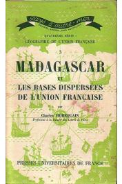  ROBEQUAIN Charles - Madagascar et les bases dispersées de l'Union française