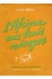  GABUS Jean - L'Afrique aux trois visages