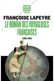  LAPEYRE Françoise - Le roman des voyageuses françaises (1800-1900)