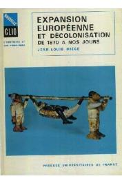  MIEGE Jean-Louis - Expansion européenne et décolonisation de 1870 à nos jours (édition 1973)