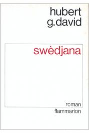  DAVID Hubert-G. (pseudonyme de GERBEAU Hubert) - Swèdjana. Roman