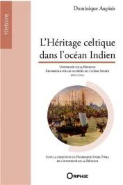  AUPIAIS Dominique - L'héritage celtique dans l'Océan Indien