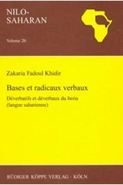  KHIDIR Zakaria Fadoul - Bases et radicaux verbaux – Déverbatifs et déverbaux du beria (langue saharienne)