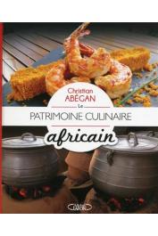  ABEGAN Christian - Le Patrimoine culinaire africain