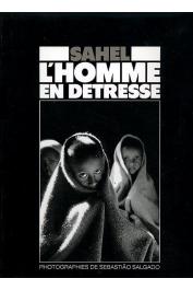  SALGADO Sebastiao (photos), EMMANUELLI Xavier (textes) - Sahel. L'homme en détresse