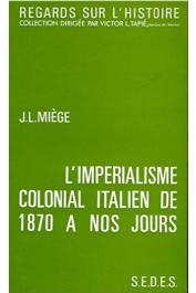  MIEGE Jean-Louis - L'impérialisme colonial italien de 1870 à nos jours