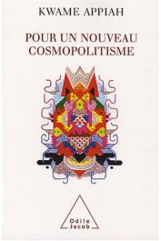  APPIAH Kwame Anthony - Pour un nouveau cosmopolitisme