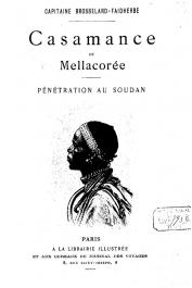  BROSSELARD-FAIDHERBE  Henri (capitaine) - Casamance et Mellacorée. Pénétration au Soudan