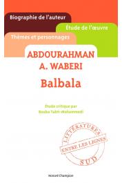  CHITOUR Marie-Françoise - Balbala de Abdouraman A. Waberi. Étude critique
