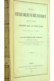  BERENGER-FERAUD L.-J.-B., Médecin en chef de la marine - De la fièvre bilieuse mélanurique des pays chauds comparée avec la fièvre jaune. Etude clinique faite au Sénégal