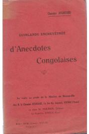  AUGOUARD Chanoine - Guirlande enchevêtrée d'anecdotes congolaises