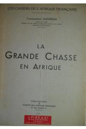  AUGIERAS Marcel (Commandant) - La grande chasse en Afrique