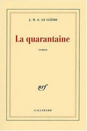  LE CLEZIO Jean-Marie Gustave - La quarantaine