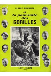  MAHUZIER Albert - A la poursuite des gorilles
