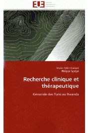  GODARD Marie-Odile, SPOLJAR Philippe (sous la direction de) - Recherche clinique et thérapeutique. Le génocide des tutsis au Rwanda 