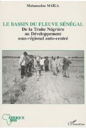  MAIGA Mahamadou - Le bassin du fleuve Sénégal. De la traite négrière au développement sous-régional auto-centré