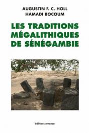 HOLL Augustin F. C., BOCOUM Hamady - Les traditions mégalithiques de Sénégambie