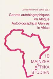  RIESZ Janos, SCHILD Ulla (sous la direction de) - Genres autobiographique en Afrique /Autobiographical Genres in Africa