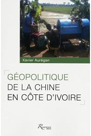  AUREGAN Xavier - Géopolitique de la Chine en Côte d'Ivoire