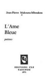  MAKOUTA-MBOUKOU Jean-Pierre - L'âme bleue (édition originale)